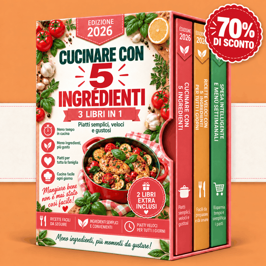 Ricette con 5 Ingredienti – 3 Libri in 1
